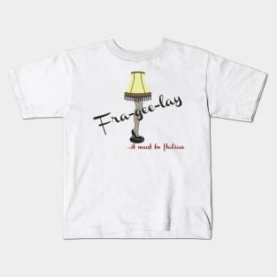 Fra-Gee-Lay ... It Must be Italian Kids T-Shirt